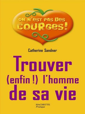 cover image of Trouver (enfin !) l'homme de sa vie